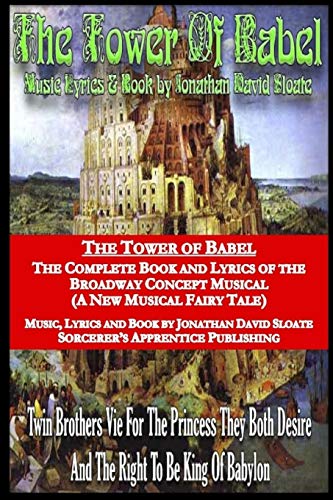 Tower of Babel  The Complete Book and Lyrics of the Broadway Concept Musical (a [Paperback]