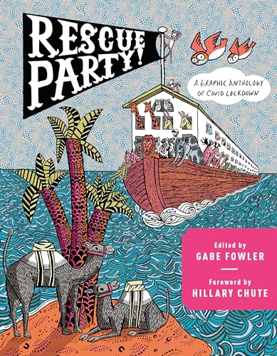 Rescue Party A Graphic Anthology of COVID Lockdown [Hardcover]