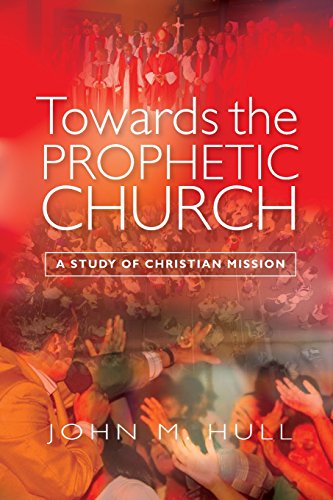 Towards The Prophetic Church A Study Of The Christian Mission [Paperback]