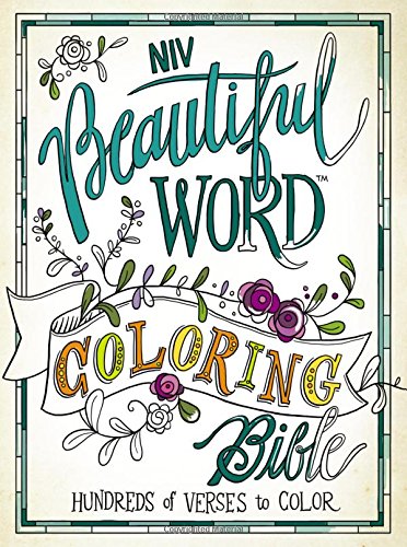 NIV, Beautiful Word Coloring Bible, Hardcover: Hundreds of Verses to Color [Hardcover]