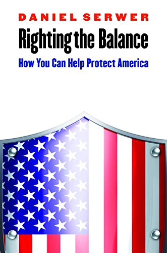 Rightng The Balance How You Can Help Protect America [Hardcover]