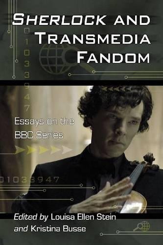 Sherlock And Transmedia Fandom Essays On The Bbc Series [Paperback]