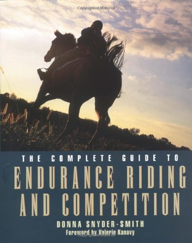 The Complete Guide to Endurance Riding and Competition [Hardcover]