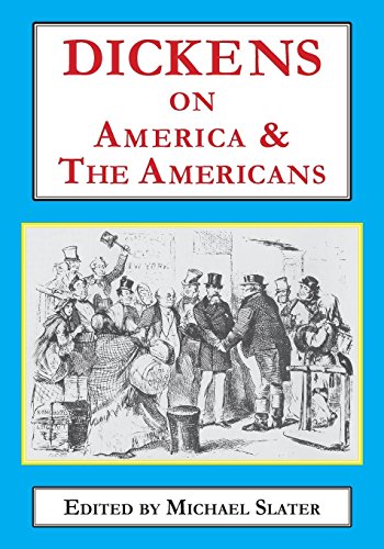 Dickens on America &amp the Americans [Paperback]