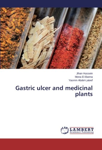 Gastric Ulcer And Medicinal Plants [Paperback]