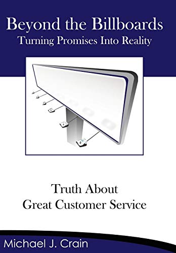 Beyond The Billboards Truth About Great Customer Service [Hardcover]