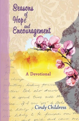 Seasons Of Hope And Encouragement A Devotional [Paperback]