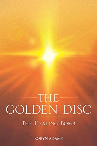 The Golden Disc The Healing Bomb [Paperback]