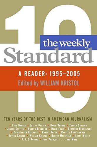 The Weekly Standard A Reader 1995-2005 [Paperback]