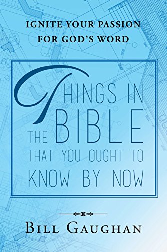 Things In The Bible That You Ought To Know By Now [Paperback]