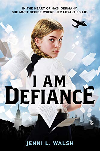 I Am Defiance A Novel of WWII [Hardcover]