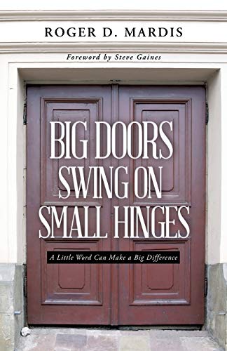 Big Doors Swing On Small Hinges [Paperback]