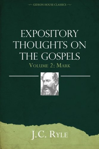 Expository Thoughts On The Gospels Volume 2 Mark [Paperback]