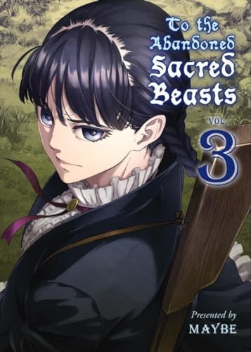 To the Abandoned Sacred Beasts 3 [Paperback]