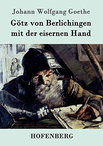 Gtz Von Berlichingen Mit Der Eisernen Hand (german Edition) [Paperback]