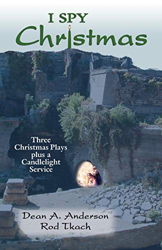 I Spy Christmas Three Christmas Plays Plus A Candlelight Service [Paperback]