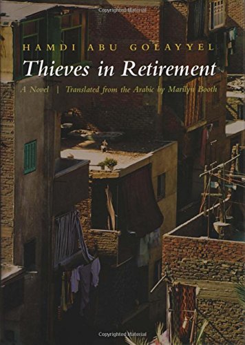 Thieves In Retirement A Novel (middle East Literature In Translation.) [Hardcover]
