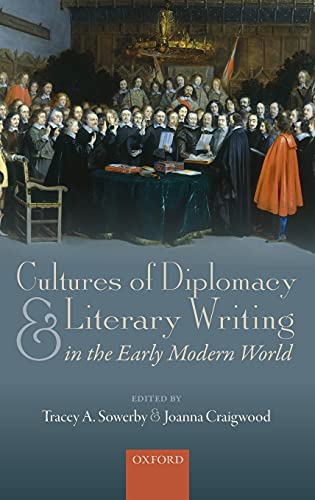 Cultures of Diplomacy and Literary Writing in the Early Modern World [Hardcover]