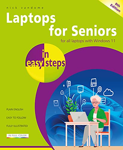 Laptops for Seniors in easy steps Covers all laptops with Windows 11 [Paperback]