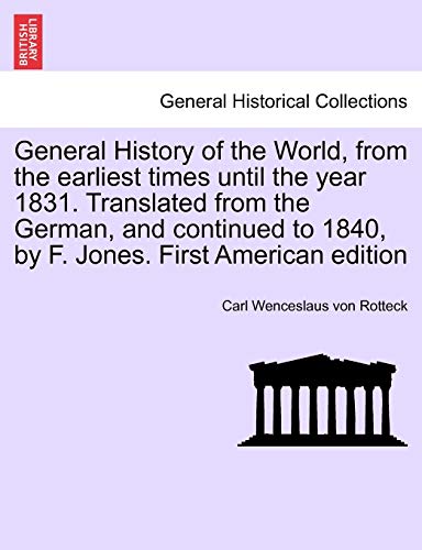 General History Of The World, From The Earliest Times Until The Year 1831. Trans [Paperback]