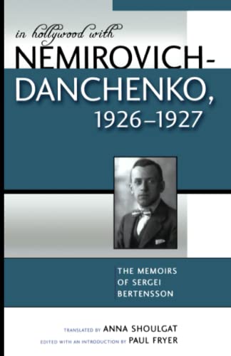 In Hollywood with Nemirovich-Danchenko 1926-1927 The Memoirs of Sergei Bertenss [Paperback]