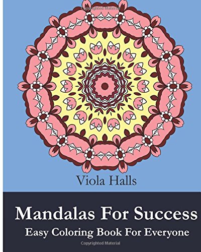 Mandalas For Success  Easy Coloring Book For Everyone Over 35 Mandala Designs  [Paperback]