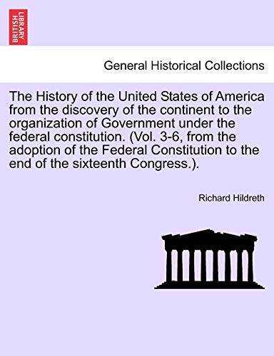 The History Of The United States Of America From The Discovery Of The Continent  [Paperback]