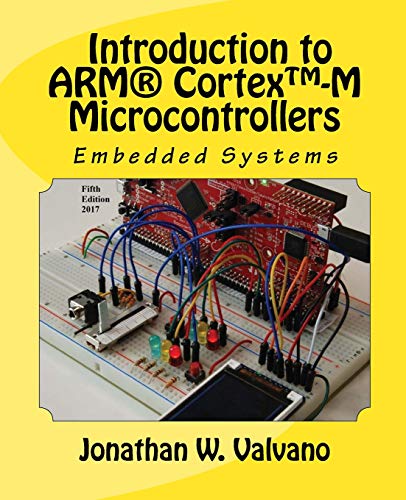 Embedded Systems Introduction To Arm Cortex(tm)-M Microcontrollers , Fifth Edi [Paperback]
