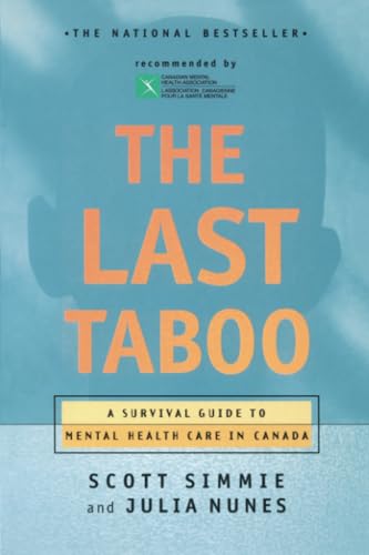 The Last Taboo A Survival Guide to Mental Health Care in Canada [Paperback]