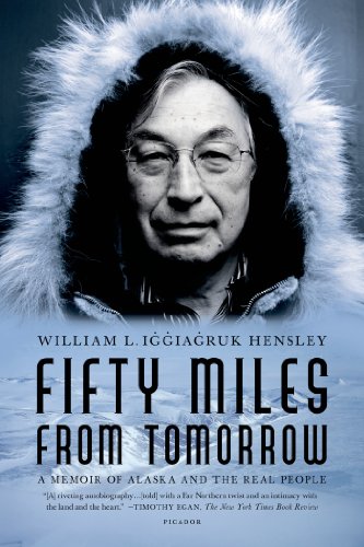 Fifty Miles from Tomorrow A Memoir of Alaska and the Real People [Paperback]