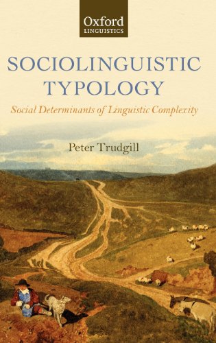 Sociolinguistic Typology Social Determinants of Linguistic Complexity [Hardcover]