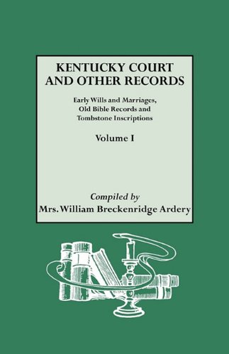 Kentucky Court And Other Records Volume I Early Wills And Marriages, Old [Paperback]