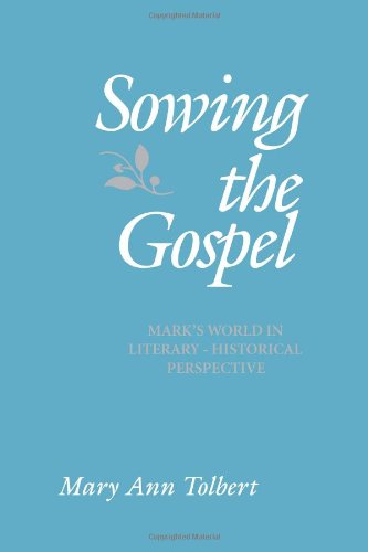 Sowing The Gospel Mark's Work In Literary-Historical Perspective [Paperback]
