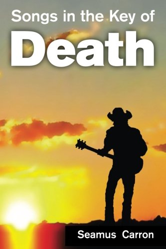 Songs In The Key Of Death [Paperback]