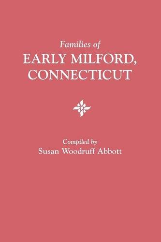 Families Of Early Milford, Connecticut [Paperback]