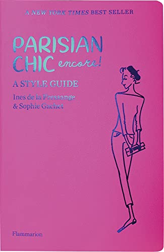 Parisian Chic Encore A Style Guide [Paperback]
