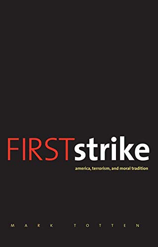 First Strike America, Terrorism, and Moral Tradition [Hardcover]