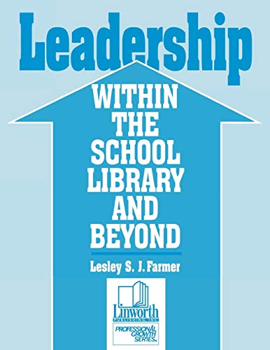 Leadership within the School Library and Beyond [Paperback]