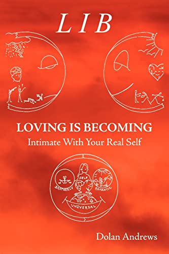Loving Is Becoming Intimate with Your Real Self [Paperback]