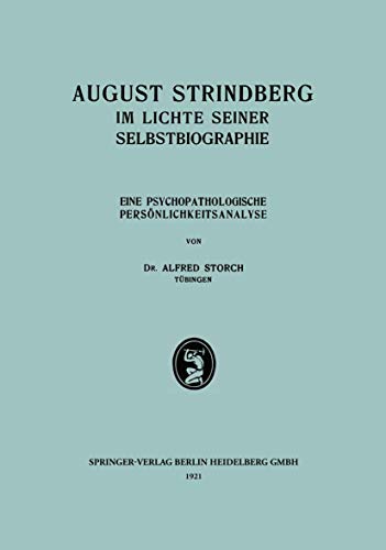 August Strindberg im Lichte Seiner Selbstbiographie Eine Psychopathologische Pe [Paperback]