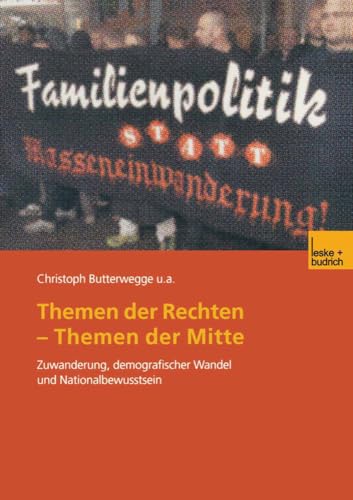 Themen der Rechten  Themen der Mitte Zuwanderung, demografischer Wandel und Na [Paperback]