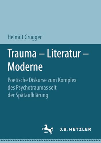 Trauma  Literatur  Moderne Poetische Diskurse zum Komplex des Psychotraumas s [Paperback]