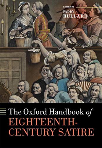 The Oxford Handbook of Eighteenth-Century Satire [Hardcover]