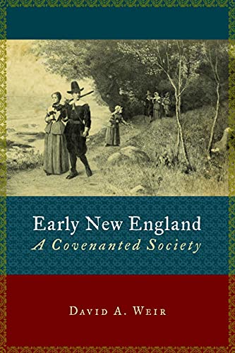 Early New England A Covenanted Society (emory University Studies In Law And Rel [Paperback]