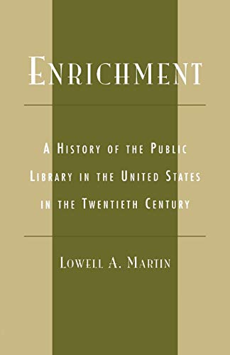 Enrichment A History of the Public Library in the United States in the Twentiet [Paperback]