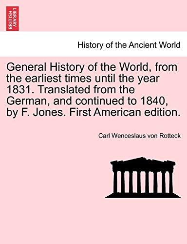 General History Of The World, From The Earliest Times Until The Year 1831. Trans [Paperback]