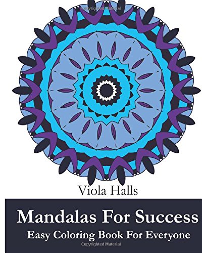 Mandalas For Success  Easy Coloring Book For Everyone Over 35 Mandala Designs  [Paperback]