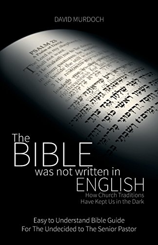 The Bible Was Not Written In English How Church Traditions Have Kept Us In The  [Paperback]