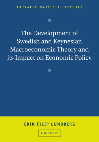 The Development of Swedish and Keynesian Macroeconomic Theory and its Impact on  [Paperback]