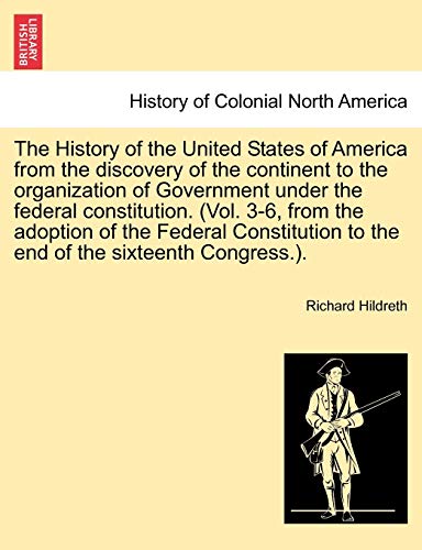 The History Of The United States Of America From The Discovery Of The Continent  [Paperback]
